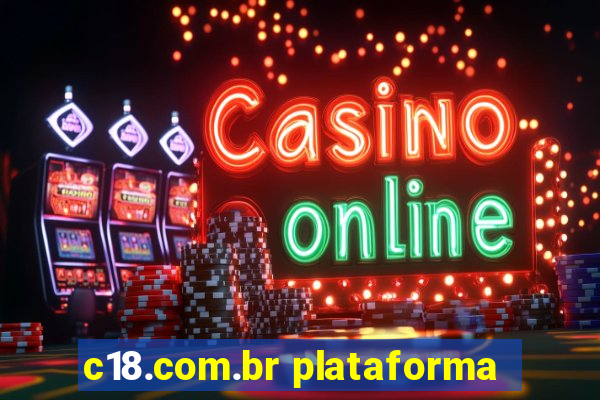 c18.com.br plataforma